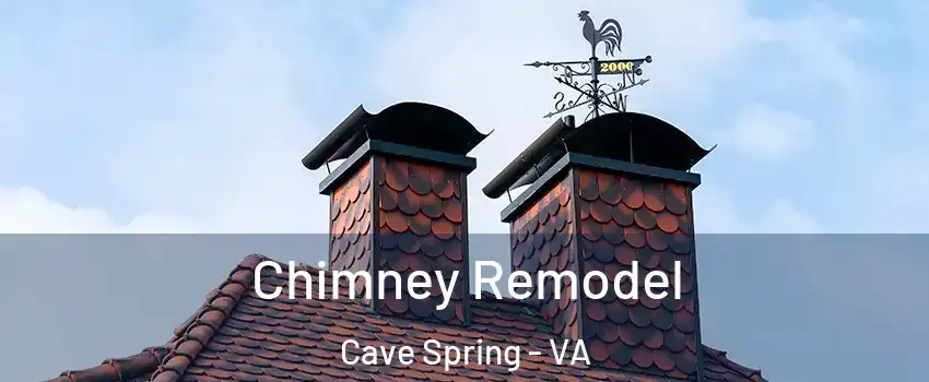  Chimney Remodel Cave Spring - VA