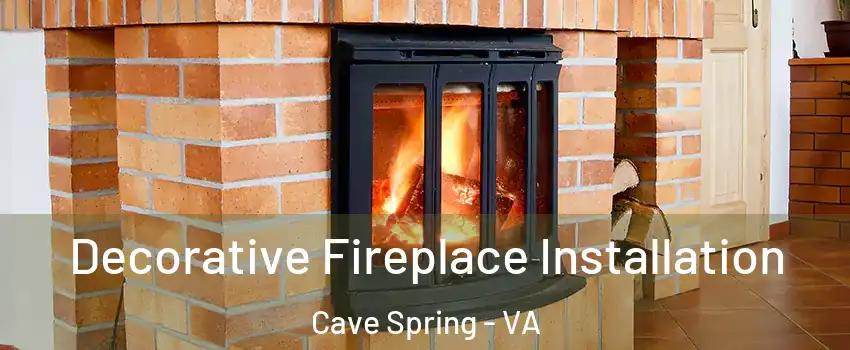  Decorative Fireplace Installation Cave Spring - VA
