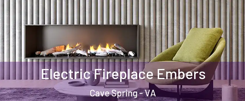  Electric Fireplace Embers Cave Spring - VA