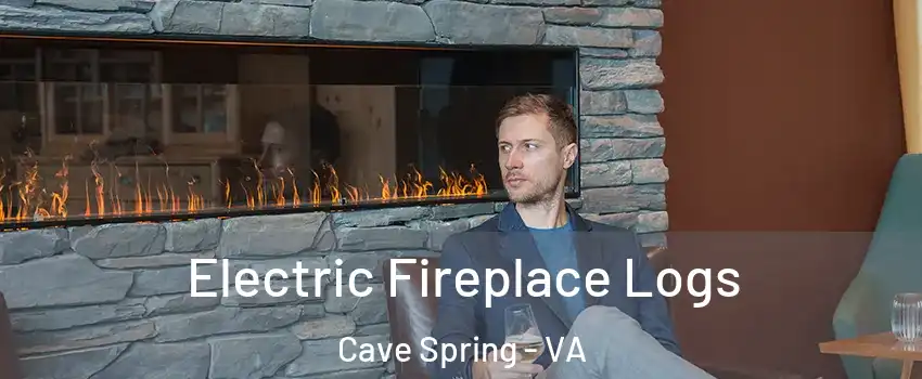  Electric Fireplace Logs Cave Spring - VA