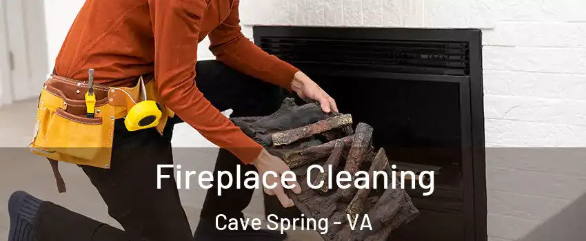  Fireplace Cleaning Cave Spring - VA