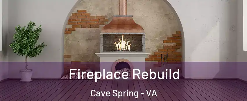  Fireplace Rebuild Cave Spring - VA