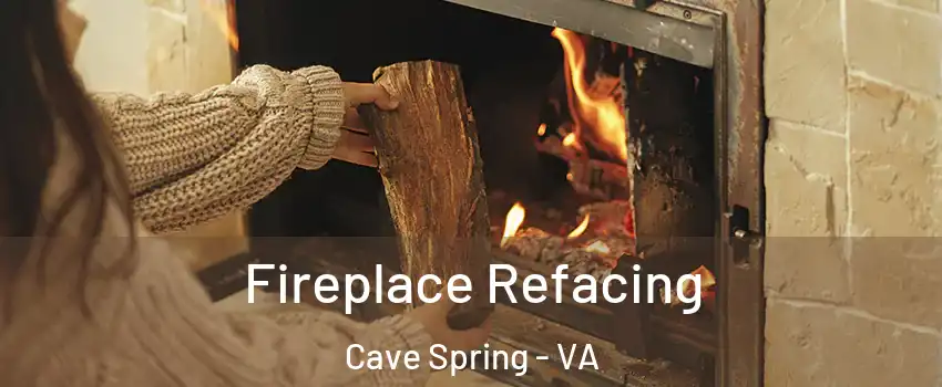  Fireplace Refacing Cave Spring - VA