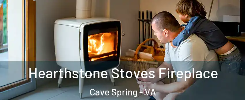  Hearthstone Stoves Fireplace Cave Spring - VA