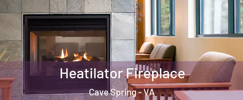  Heatilator Fireplace Cave Spring - VA