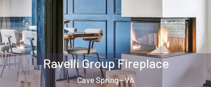  Ravelli Group Fireplace Cave Spring - VA