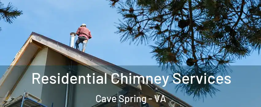 Residential Chimney Services Cave Spring - VA