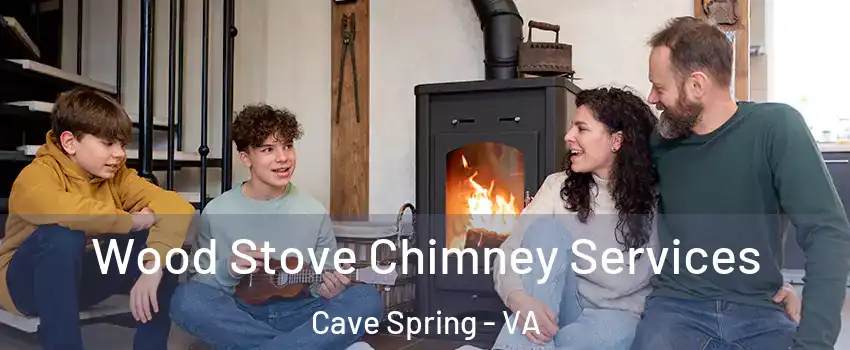  Wood Stove Chimney Services Cave Spring - VA